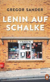 Sander, Gregor: Lenin auf Schalke