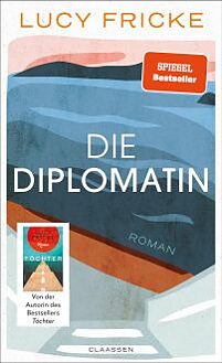 Fricke, Lucy: Die Diplomatin
