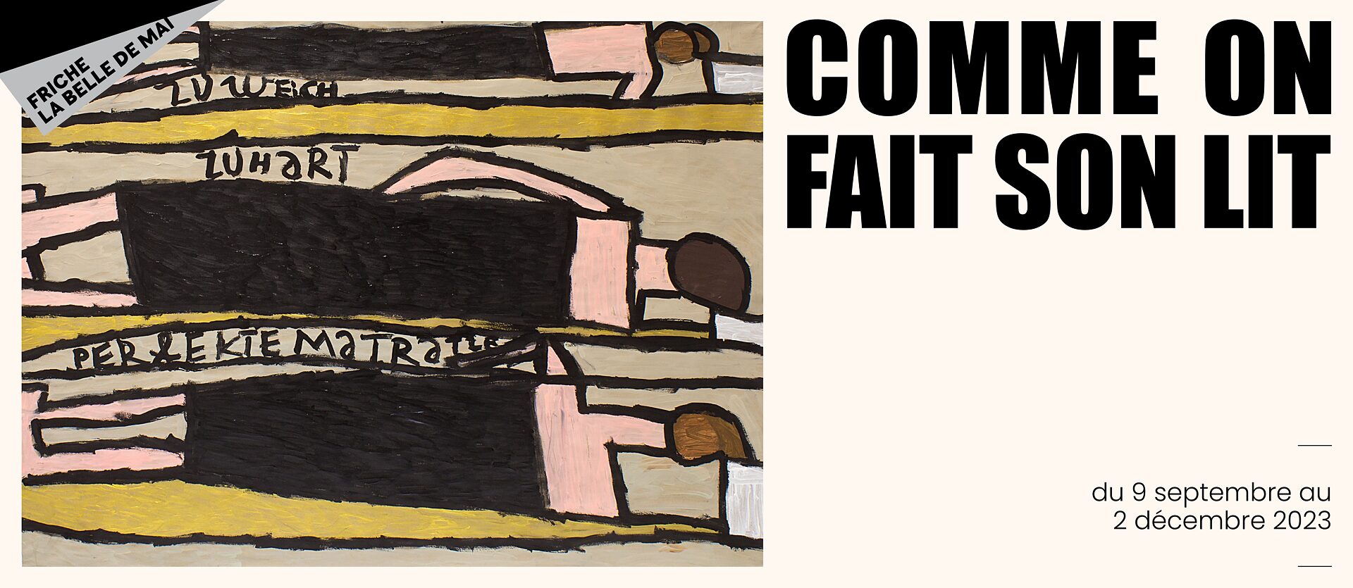 Exposition: Comme on fait son lit... [Wie man sich bettet...] - Goethe