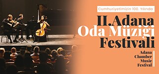 II. Adana Kammermusik-Festival