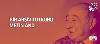 Ein Archiv-Enthusiast: Metin And / Plakat