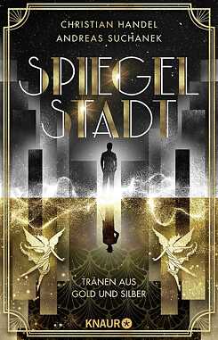 Handel / Suchanek: Spiegelstadt. Tränen aus Gold und Silber 