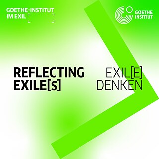 Reflecting Exile[s] - Exil[e] denken