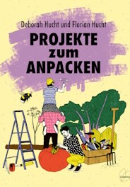 Buchcover: Projekte zum Anpacken