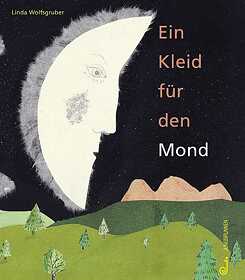Wolfsgruber: Ein Kleid für den Mond