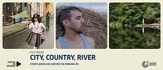 Goethe on Demand: Filmseries “City, Country, River” (Key Visual)