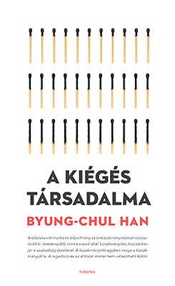 Byung-Chul Han: A kiégés társadalma, Typotex, 2019
