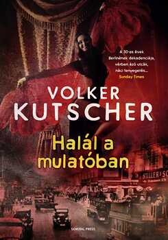 Volker Kutscher: Halál a mulatóban, Generalpress, 2021