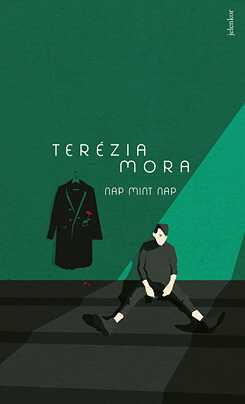 Terézia Mora: Nap mint nap, Jelenkor, 2022