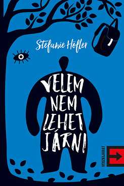 Stefanie Höfler: Velem nem lehet járni, Tilos az Á, 2019