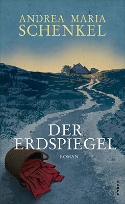 Andrea Maria Schenkel: Der Erdspiegel