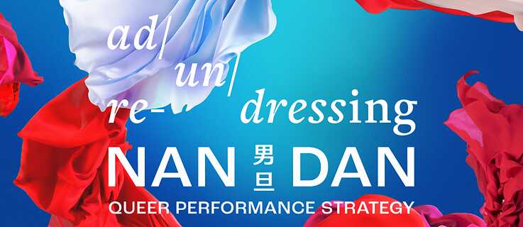 ad/un/re-dressing Nán Dàn 