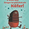Buch: Hilfe, Gregor ist plötzlich ein Käfer! &copy; © Beltz Buch: Hilfe, Gregor ist plötzlich ein Käfer!