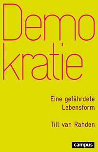 Buchcover:  Till van Rahden "Demokratie. Eine gefährdete Lebensform"