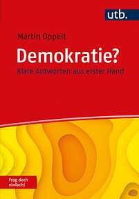 Buchcover: Martin Oppelt "Demokratie? Frag doch einfach! Klare Antworten aus erster Hand"