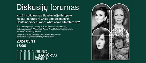 DISKUSIJŲ FORUMAS. Krizė ir solidarumas šiandieninėje Europoje: ką gali literatūra?