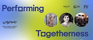  What’s Next? Performing Togetherness – Open Studio