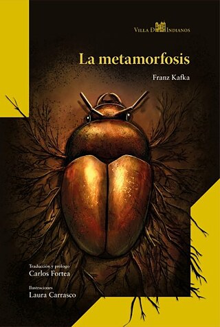 La metamorfosis (Cover). Carlos Fortea. Villa de Indianos, 2024. 978-84-127808-6-4 &copy; © Laura Carrasco | Villa de indianos La metamorfosis (Cover). Carlos Fortea. Villa de Indianos, 2024. 978-84-127808-6-4