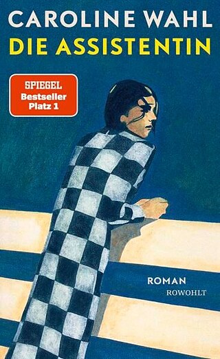 Caroline Wahl: Die Assistentin