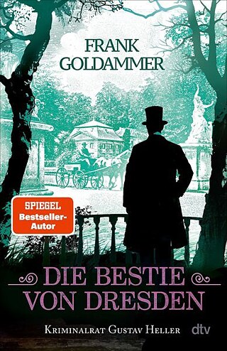 Frank Goldammer: Die Bestie von Dresden 