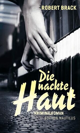 Robert Brack: Die nackte Haut 
