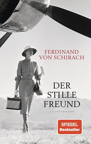 Ferdinand von Schirach: Der stille Freund