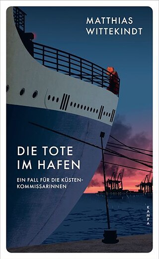 Matthias Wittekindt: Die Tote im Hafen 