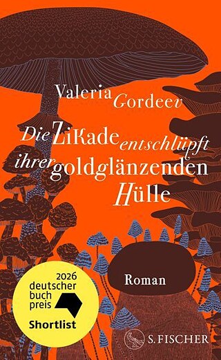 Valeria Gordeev: Die Zikade entschlüpft ihrer goldglänzenden Hülle