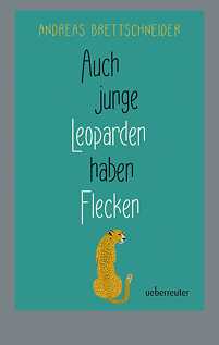 Buchcover „Auch junge Leoparden haben Flecken“ von Andreas Brettschneider