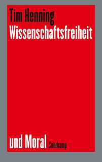 Buchcover „Wissenschaftsfreiheit und Moral“ von Tim Henning