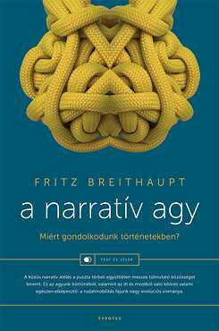 Fritz Breithaupt: A narratív agy, Budapest, Typotex, 2024