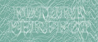 Έκθεση "Future Perfect"