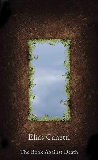 Canetti: The Book Against Death