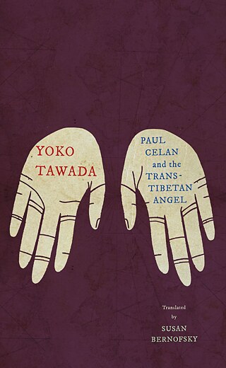 Yoko Tawada: Paul Celan and the Trans-Tibetan Angel