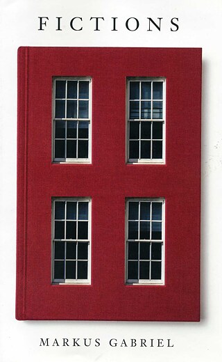 Markus Gabriel: Fictions