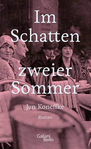 Koneffke, Jan: Im Schatten zweier Sommer 
