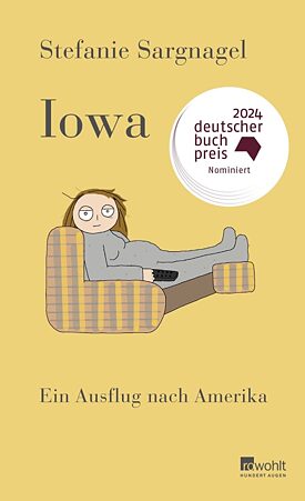    Stefanie Sargnagel: Iowa – Ein Ausflug nach Amerika  