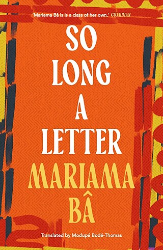 The title of the book “So Long a Letter” is written in large white letters with the author's name in yellow underneath. At the edge, almost outside the picture, African patterns.