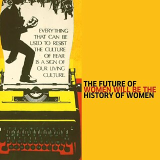 Future of women will be history of women