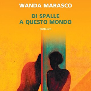 Cover_Da spalle a questo mondo_Wanda Marasco_Neri Pozza