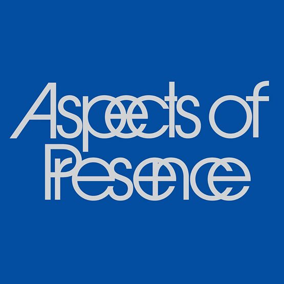 Aspekte der Anwesenheit