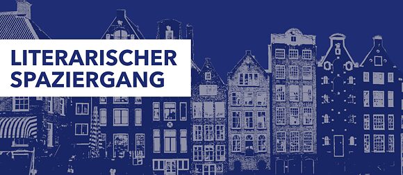 Ein literarischer Spaziergang durch Amsterdam