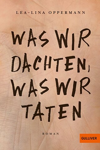 Was wir dachten, was wir taten © Verlag Beltz & Gelberg Was wir dachten, was wir taten
