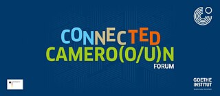  banniere-site-web-connected-cameroo © ©Goethe-Institut Kamerun  banniere-site-web-connected-cameroo