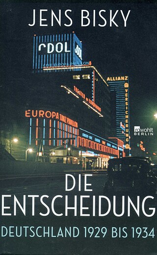 Die Entscheidung: Deutschland 1929 bis 1934