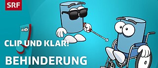 SRF Kids – Clip und klar! Was bedeutet es, mit einer Behinderung zu leben? 