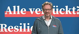 Videobild: Alle Verrückt | Resilienz