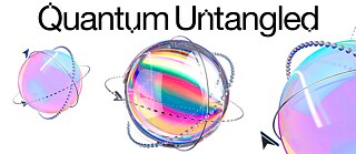 Colorful abstract spheres with orbiting lines and arrows, titled “Quantum Untangled.”