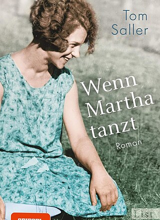 "Wenn Martha tanzt" von Tom Saller