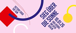 Victory Over the Sun | Illustration - Event Poster HAU Berlin